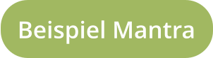 Beispiel Mantra